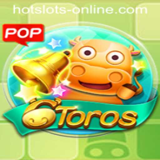Experience the Thrill of 6Toros: A Premier Hot Slots Online Game