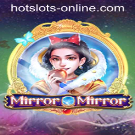 Exploring the Thrilling World of MirrorMirror: Hot Slots Online