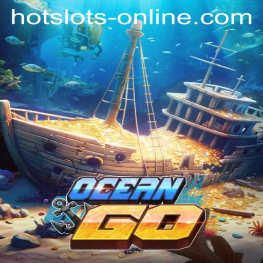 OceanGO: Dive into the Ultimate Hot Slots Online Experience