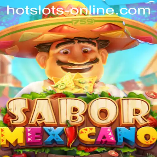 Experience the Thrill of SaborMexicano: Hot Slots Online