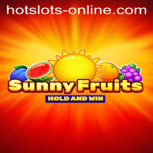 Unveiling SunnyFruits: A Hot Slots Online Experience